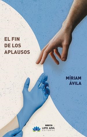 FIN DE LOS APLAUSOS, EL | 9791387571603 | AVILA, MIRIAM