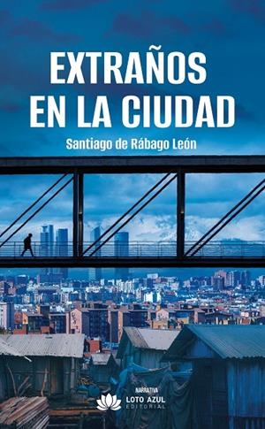 EXTRAÑOS EN LA CIUDAD | 9791387571344 | DE RABAGO LEON, SANTIAGO
