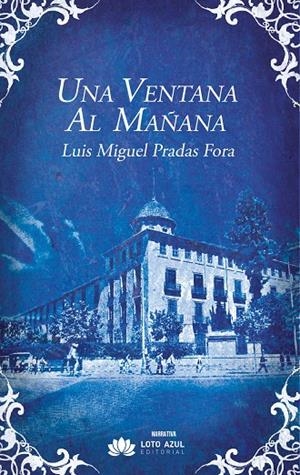 VENTANA AL MAÑANA, UNA | 9791387571580 | PRADAS FORA, LUIS MIGUEL