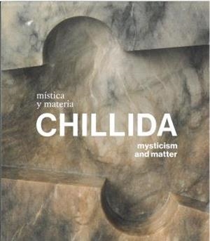 CHILLIDA. MISTICA Y MATERIA | 9788481819069