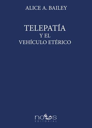 TELEPATIA Y EL VEHICULO ETERICO | 9791399037432 | BAILEY, ALICE