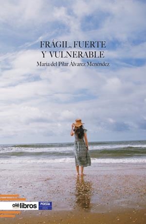 FRÁGIL, FUERTE Y VULNERABLE | 9791387620400 | ALVAREZ MENENDEZ, MARIA DEL PILAR