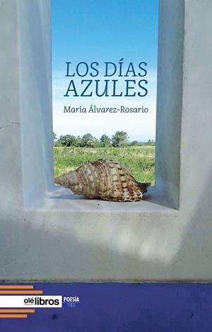 DÍAS AZULES, LOS | 9791387620707 | ALVAREZ-ROSARIO, MARIA