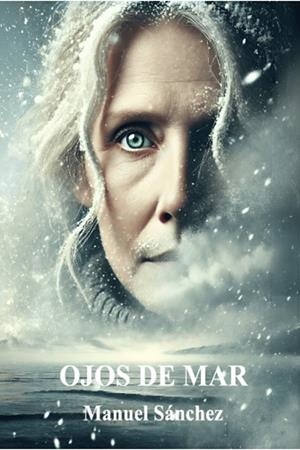 OJOS DE MAR | 9798282093179 | SANCHEZ, MANUEL