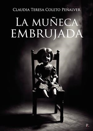 MUÑECA EMBRUJADA I, LA | 9790789312562 | COLETO PEÑALVER, CLAUDIA TERESA