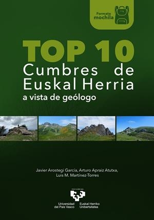 TOP 10 CUMBRES EUSKAL HERRIA A VISTA DE GEOLOGO | 9788413196503 | AROSTEGI GARCÍA, JAVIER/APRAIZ ATUTXA, ARTURO/MARTÍNEZ TORRES, LUIS MIGUEL