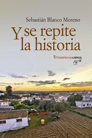 Y SE REPITE LA HISTORIA | 9791399023022 | BLANCO MORENO, SEBASTIAN