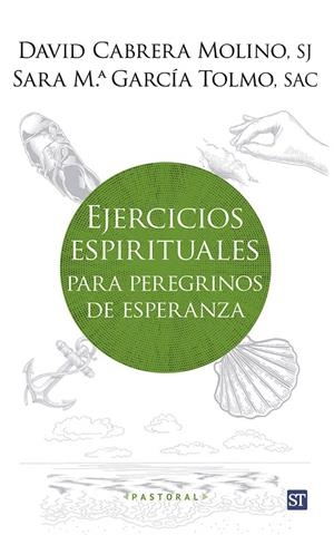 EJERCICIOS ESPIRITUALES PARA PEREGRINOS DE DEESPERANZA | 9788429332599 | CABRERA MOLINO, DAVID