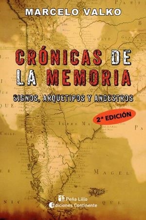 CRÓNICAS DE LA MEMORIA. SIGNOS, ARQUETIPOS Y ANCESTROS | 9789507547904 | VALKO, MARCELO
