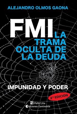 FMI. LA TRAMA OCULTA DE LA DEUDA | 9789507547898 | OLMOS GAONA, ALEJANDRO