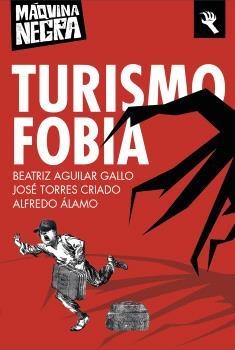 TURISMOFOBIA | 9791399058406 | ÁLAMO, ALFREDO / TORRES CRIADO, JOSÉ / AGUILAR GALLO, BEATRIZ