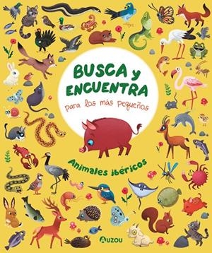 BUSCA Y ENCUENTRA PARA LOS MÁS PEQUEÑOS. ANIMALES IBÉRICOS | 9791039562461