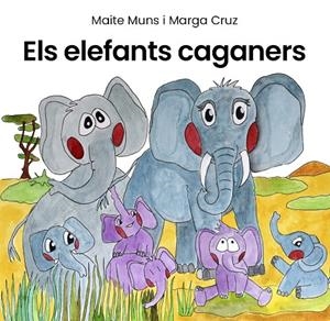 ELEFANTS CAGANERS, ELS | 9791399061307 | MUNS, MAITE / CRUZ, MARGA
