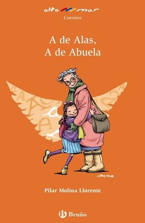 A DE ALAS, A DE ABUELA | 9788421698822 | MOLINA LLORENTE, PILAR