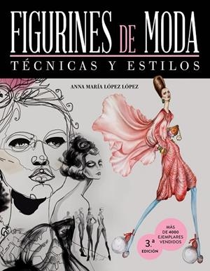 FIGURINES DE MODA. TÉCNICAS Y ESTILOS | 9788441534643 | LÓPEZ LÓPEZ, ANNA MARÍA