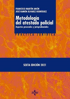 METODOLOGÍA DEL ATESTADO POLICIAL | 9788430981120 | MARTÍN ANCÍN, FRANCISCO / ÁLVAREZ RODRÍGUEZ, JOSÉ RAMÓN