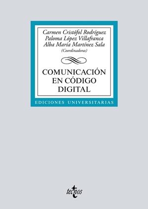 COMUNICACIÓN EN CÓDIGO DIGITAL | 9788430987535 | CRISTÓFOL RODRÍGUEZ, CARMEN / LÓPEZ VILLAFRANCA, PALOMA / MARTÍNEZ SALA, ALBA MARÍA