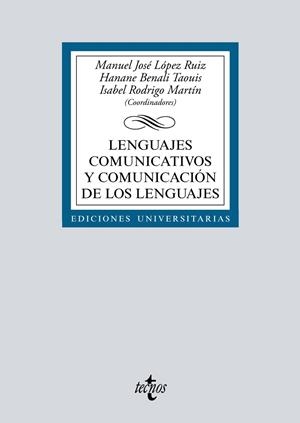 LENGUAJES COMUNICATIVOS Y COMUNICACIÓN DE LOS LENGUAJES | 9788430987542 | LÓPEZ RUIZ, MANUEL JOSÉ / BENALI TAOUIS, HANANE / RIVERA SALAS, PAOLA EUNICE