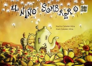NIÑO SOMBRERO, EL | 9791387735555 | CATALAN MIRA, NACHO / CATALAN MIRA, JOAN