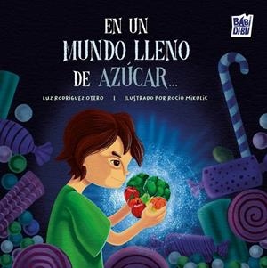 EN UN MUNDO LLENO DE AZÚCAR... | 9791387735821 | RODRIGUEZ OTERO, LUZ