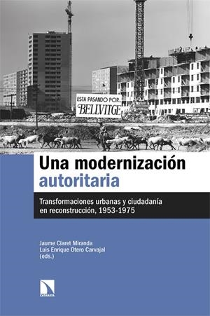 MODERNIZACIÓN AUTORITARIA, UNA | 9788410673878 | CLARET, JAUME / OTERO CARVAJAL, LUIS ENRIQUE