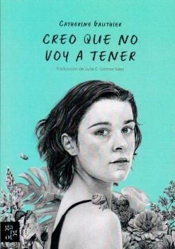 CREO QUE NO VOY A TENER | 9788412991567 | GAUTHIER, CATHERINE