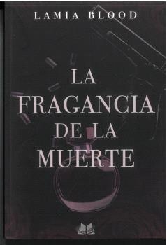 FRAGANCIA DE LA MUERTE, LA | 9791399059601 | BLOOD, LAMIA