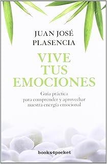 VIVE TUS EMOCIONES | 9788492801244 | PLASENCIA NEGRIN, JUAN JOSE