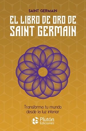 LIBRO DE ORO DE SAINT GERMAIN, EL | 9791387692476 | SAINT GERMAIN