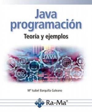 JAVA PROGRAMACION TEORIA Y EJEMPLOS | 9791387764623 | BARQUILLA, MARIA ISABEL