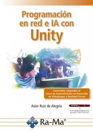 PROGRAMACION DE RED E IA CON UNITY | 9791387764661 | RUIZ DE ALEGRIA, ASIER