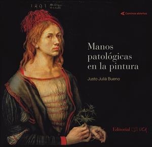 MANOS PATOLOGICAS EN LA PINTURA | 9788498289886 | JULIA BUENO, JUSTO