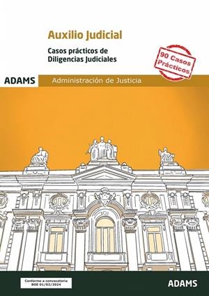 ADMINISTRACIÓN DE JUSTICIA. CASOS PRACTICOS DE DILIGENCIAS JUDICIALES | 9788410772571 | VARIOS AUTORES