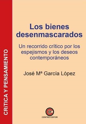 BIENES DESENMASCARADOS, LOS | 9791399038750 | GARCIA LOPEZ, JOSÉ MARIA