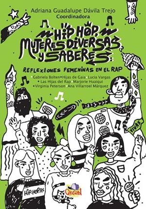 HIP HOP, MUJERES DIVERSAS Y SABERES : REFLEXIONES FEMENINAS EN EL RAP | 9788412980141 | BOLTREN, GABRIELA / VARGAS, LUCIA / HUAIQUI, MARJORIE