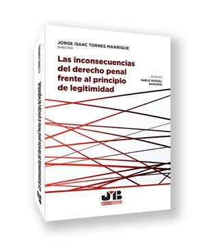 INCONSECUENCIAS DEL DERECHO PENAL FRENTE AL PRINCIPIO DE LEGITIMIDAD, LAS | 9791387828158 | TORRES MANRIQUE, JORGE ISAAC / HUANCA MOLINA, JUAN C.