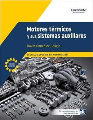 MOTORES TÉRMICOS Y SUS SISTEMAS AUXILIARES (3A EDICIÓN 2025) | 9788428367516 | GONZÁLEZ CALLEJA, DAVID