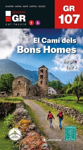 GR 107 CATALUNYA. EL CAMÍ DELS BONS HOMES | 9788413564982