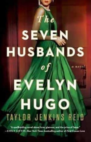 SEVEN HUSBANDS OF EVELYN HUGO, THE | 9781501161933 | REID, TAYLOR JENKINS