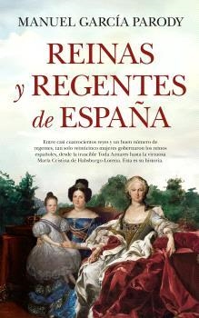 REINAS Y REGENTES DE ESPAÑA | 9788410528925 | GARCÍA PARODY, MANUEL