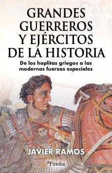 GRANDES GUERREROS Y EJÉRCITOS DE LA HISTORIA | 9791387556617 | RAMOS, JAVIER