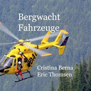 BERGWACHT FAHRZEUGE | 9788411747424 | BERNA, CRISTINA / THOMSEN, ERIC