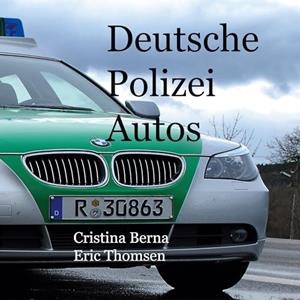DEUTSCHE POLIZEIAUTOS | 9788413267173 | BERNA, CRISTINA / THOMSEN, ERIC