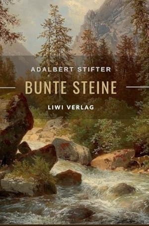 ADALBERT STIFTER : BUNTE STEINE. ERZAHLUNGEN | 9783965429079 | STIFTER, ADALBERT
