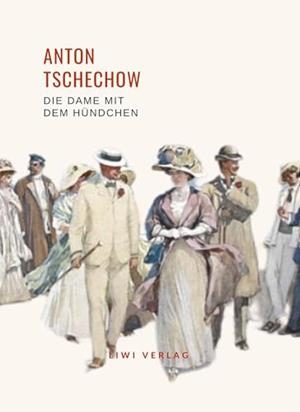 ANTON TSCHECHOW : DIE DAME MIT DEM HUNDCHEN | 9783965429512 | TSCHECHOW, ANTON