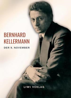BERNHARD KELLERMANN : DER 9. NOVEMBER | 9783965427334 | KELLERMANN, BERNHARD