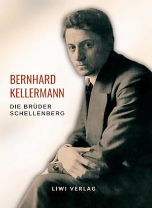 BERNHARD KELLERMANN : DIE BRUDER SCHELLENBERG | 9783965427365 | KELLERMANN, BERNHARD