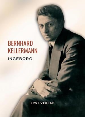 BERNHARD KELLERMANN : INGEBORG | 9783965427457 | KELLERMANN, BERNHARD