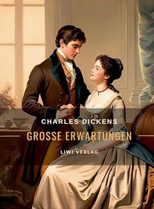 CHARLES DICKENS : GROSSE ERWARTUNGEN. VOLLSTANDIGE | 9783965429550 | DICKENS, CHARLES