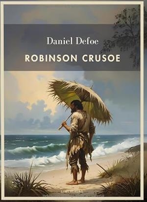 DANIEL DEFOE : ROBINSON CRUSOE | 9783753800196 | DEFOE, DANIEL
